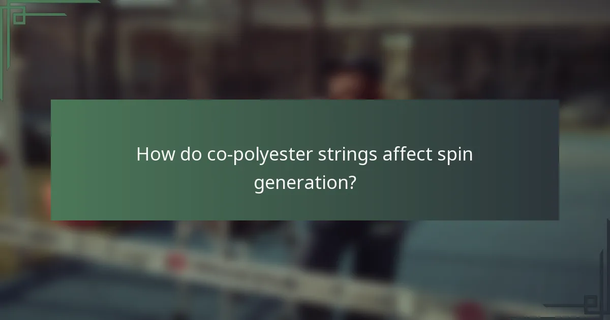 How do co-polyester strings affect spin generation?