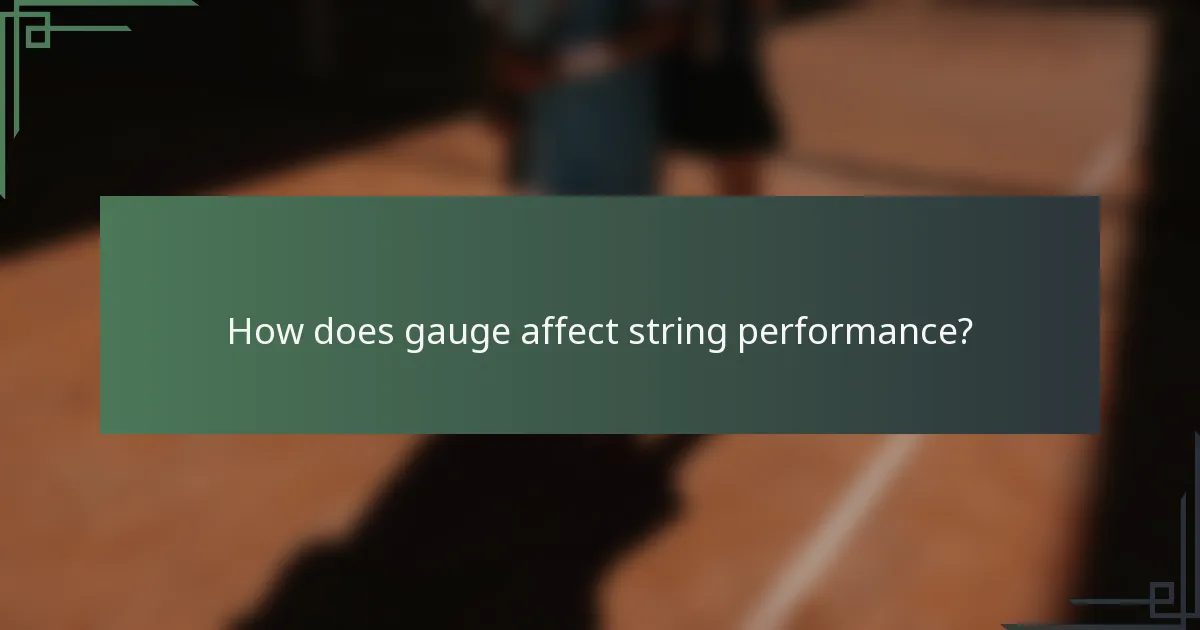 How does gauge affect string performance?