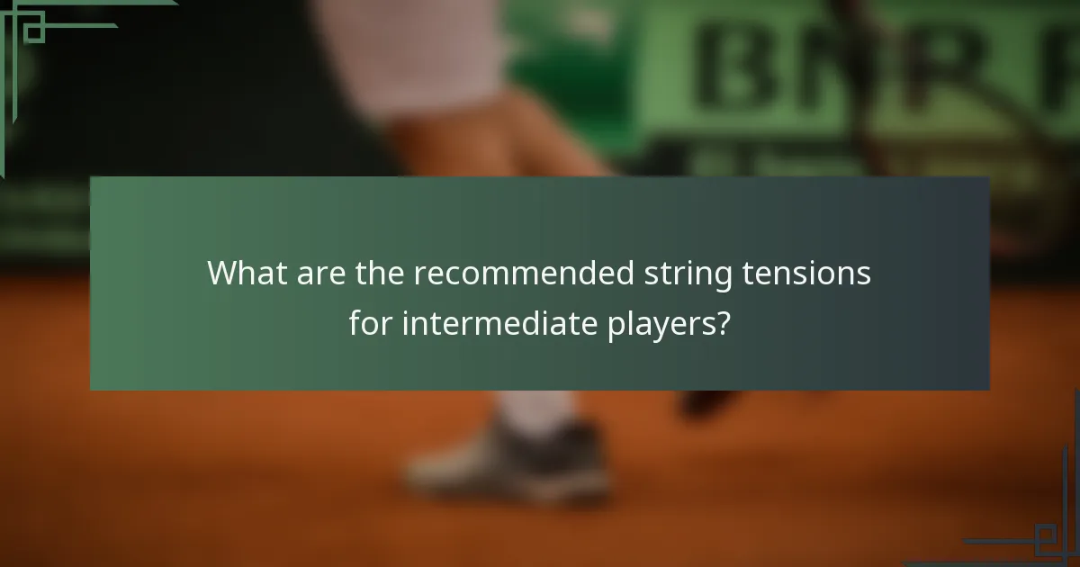 What are the recommended string tensions for intermediate players?